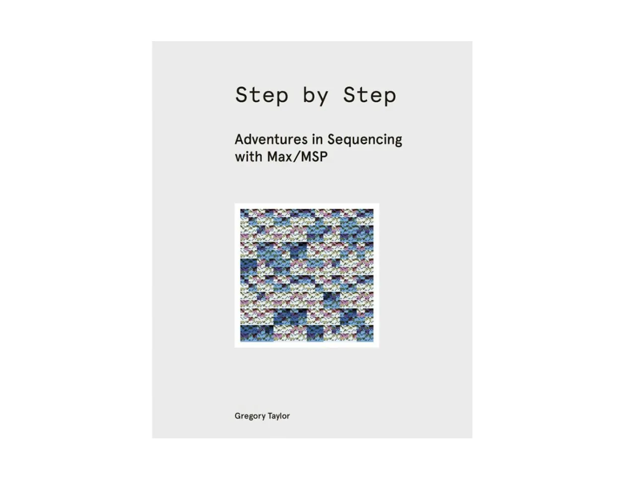 Gregory Taylor Step by Step