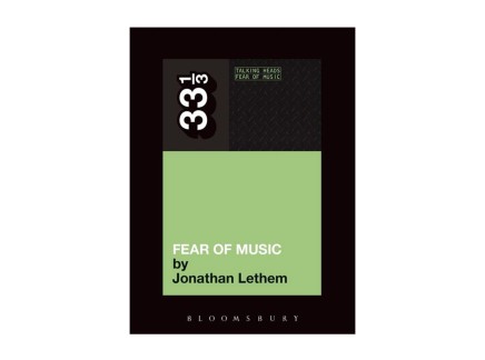 33 1/3 Talking Heads’ Fear of Music