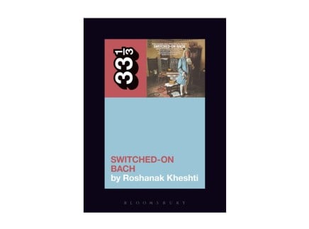 33 1/3 Wendy Carlos’ Switched-On Bach