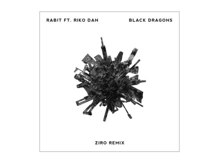 Rabit + Riko Dan - Black Dragons/Ziro Remix