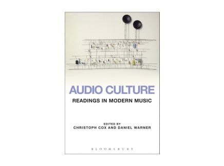 Christoph Cox & Daniel Warner: Audio Culture