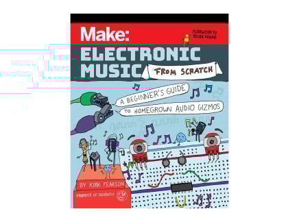 Kirk Pearson Make: Electronic Music from Scratch