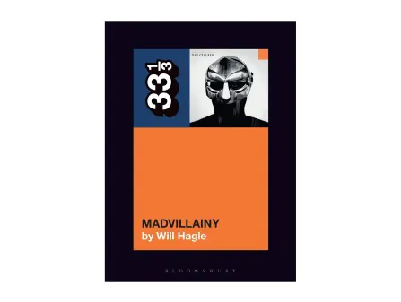 33 1/3 Madvillain's Madvillainy 33 1/3 Madvillain's Madvillainy