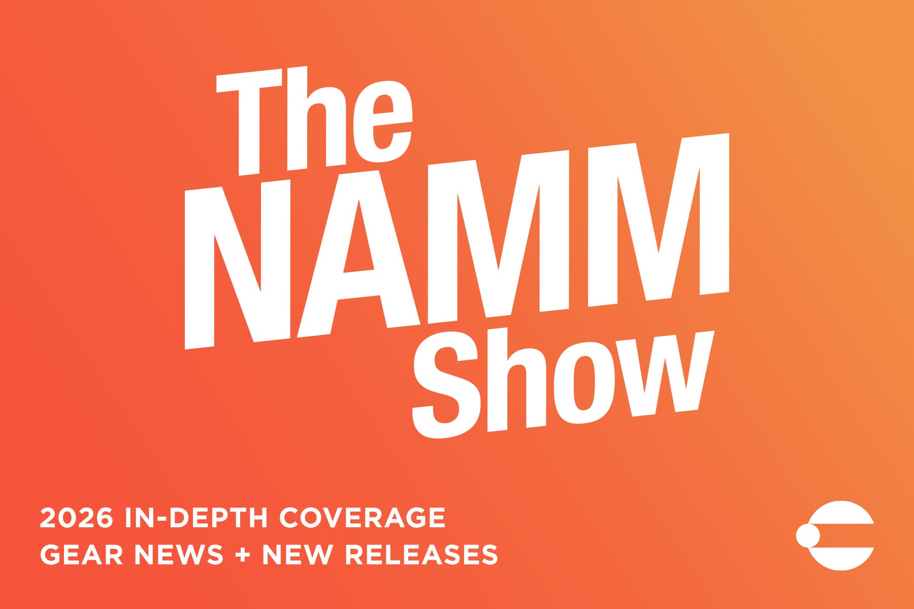 NAMM 2026 Coverage: In-Depth
