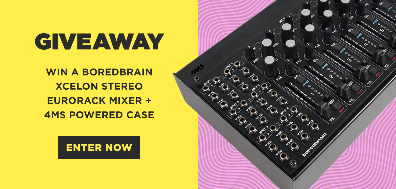 We're giving away a Boredbrain Music Xcelon Eurorack Mixer and a 4MS Pod powered case! Enter here for your chance to win.